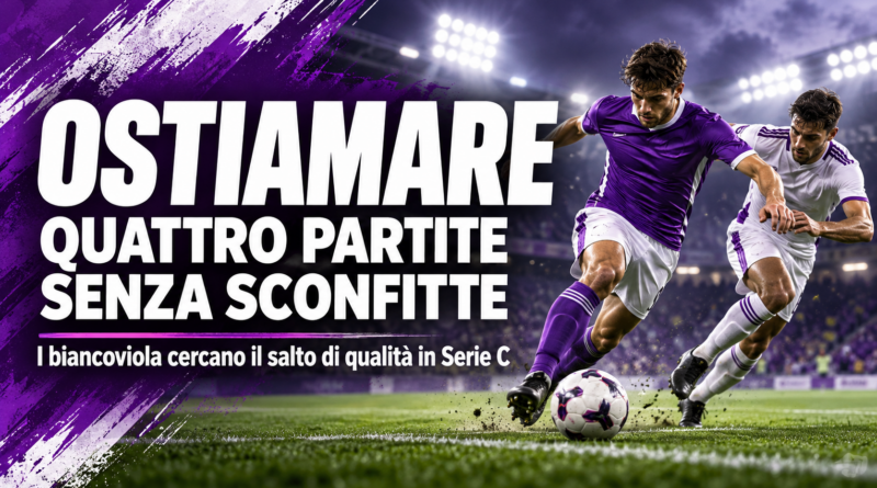 Ostiamare, quattro partite senza sconfitte: i biancoviola cercano il salto di qualità in Serie C